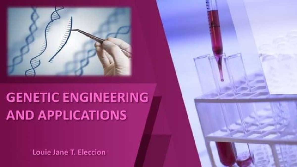 ETIC 101: Genetic Engineering Process Overview and Applications - Studocu
