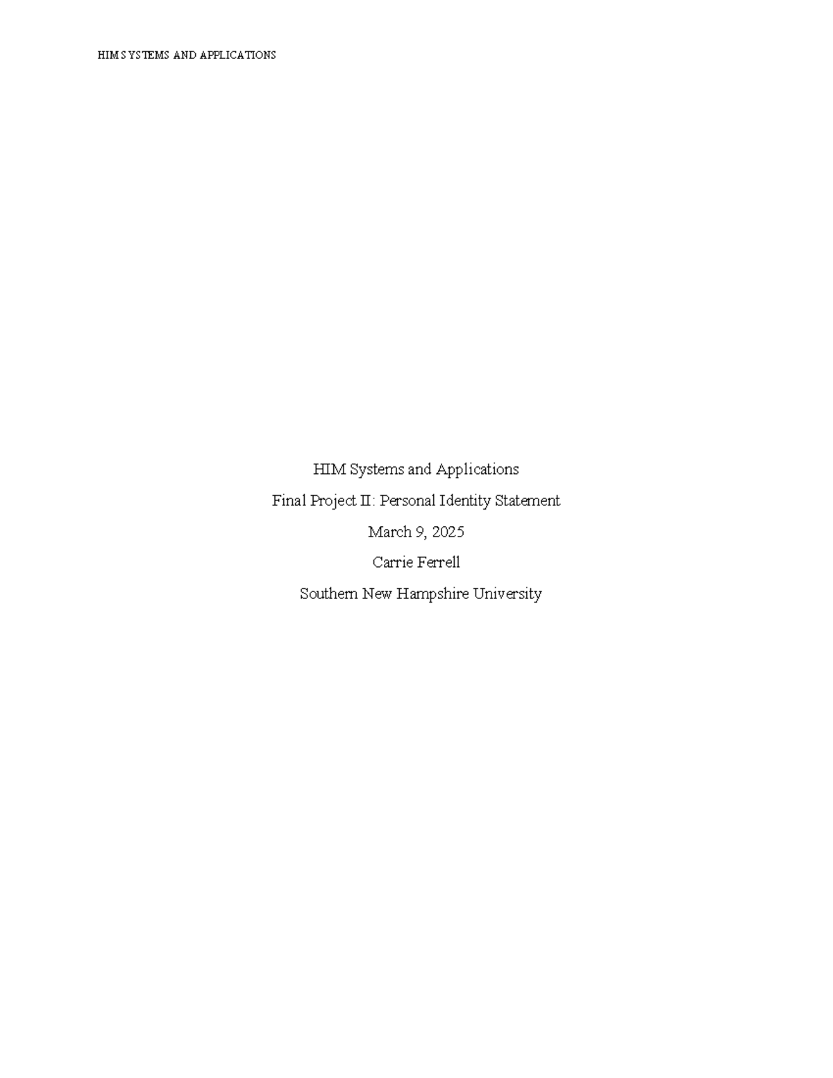 HIM 501 Final Project II: Personal Identity in Health Information ...