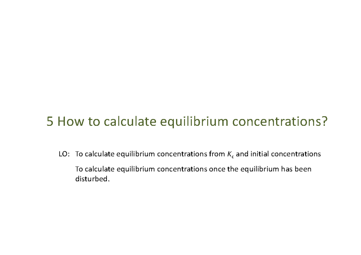 Calculating Equilibrium Concentrations: Kc & ICE Table Method - Studocu