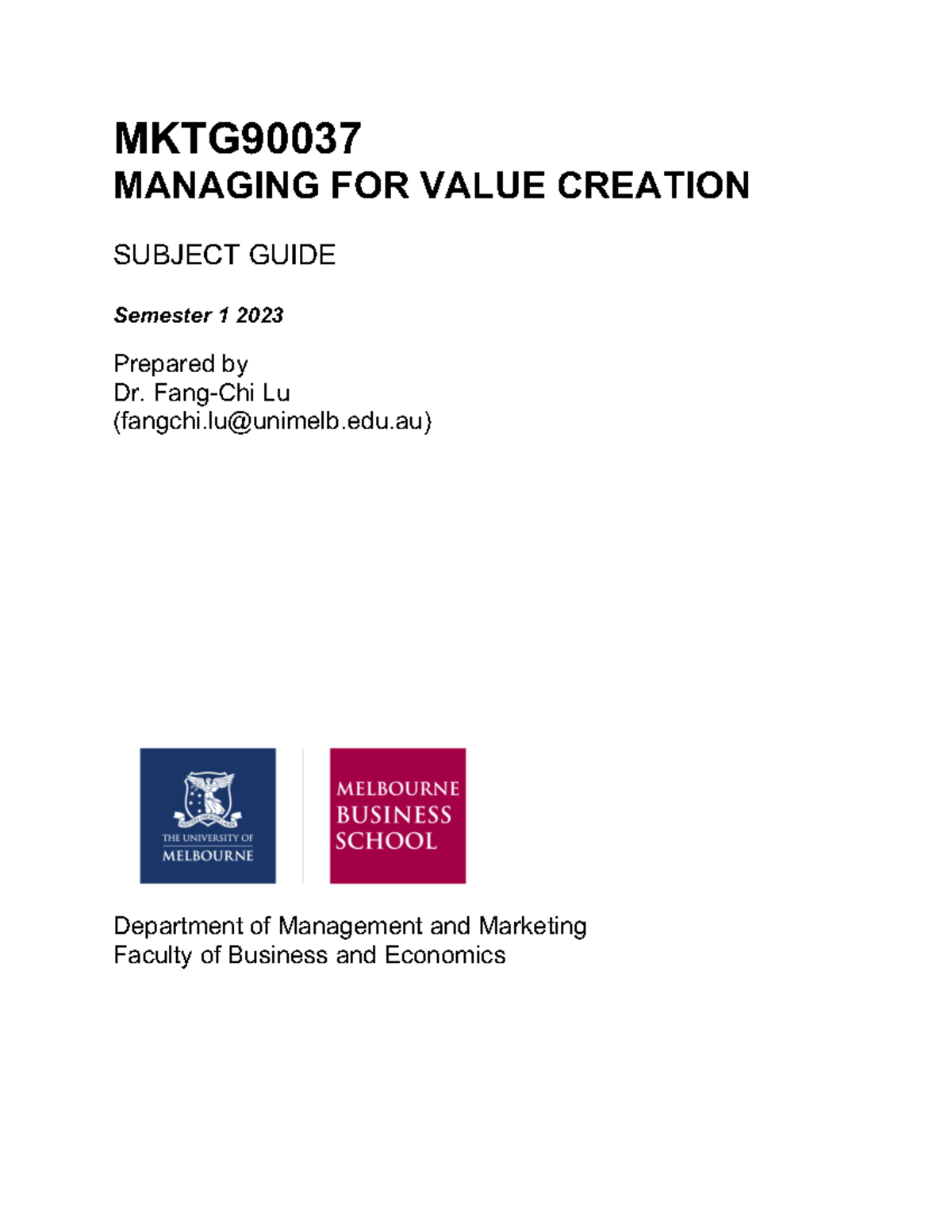 Subject Guide - MKTG MANAGING FOR VALUE CREATION SUBJECT GUIDE Semester ...