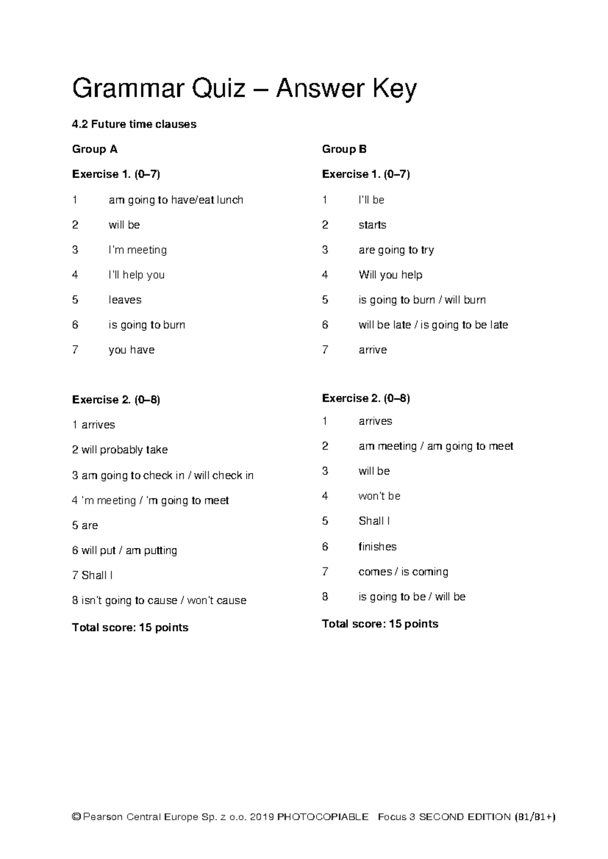 Focus 3 2E Grammar Quiz Unit 4.2 Group A & B Answer Key - Studocu