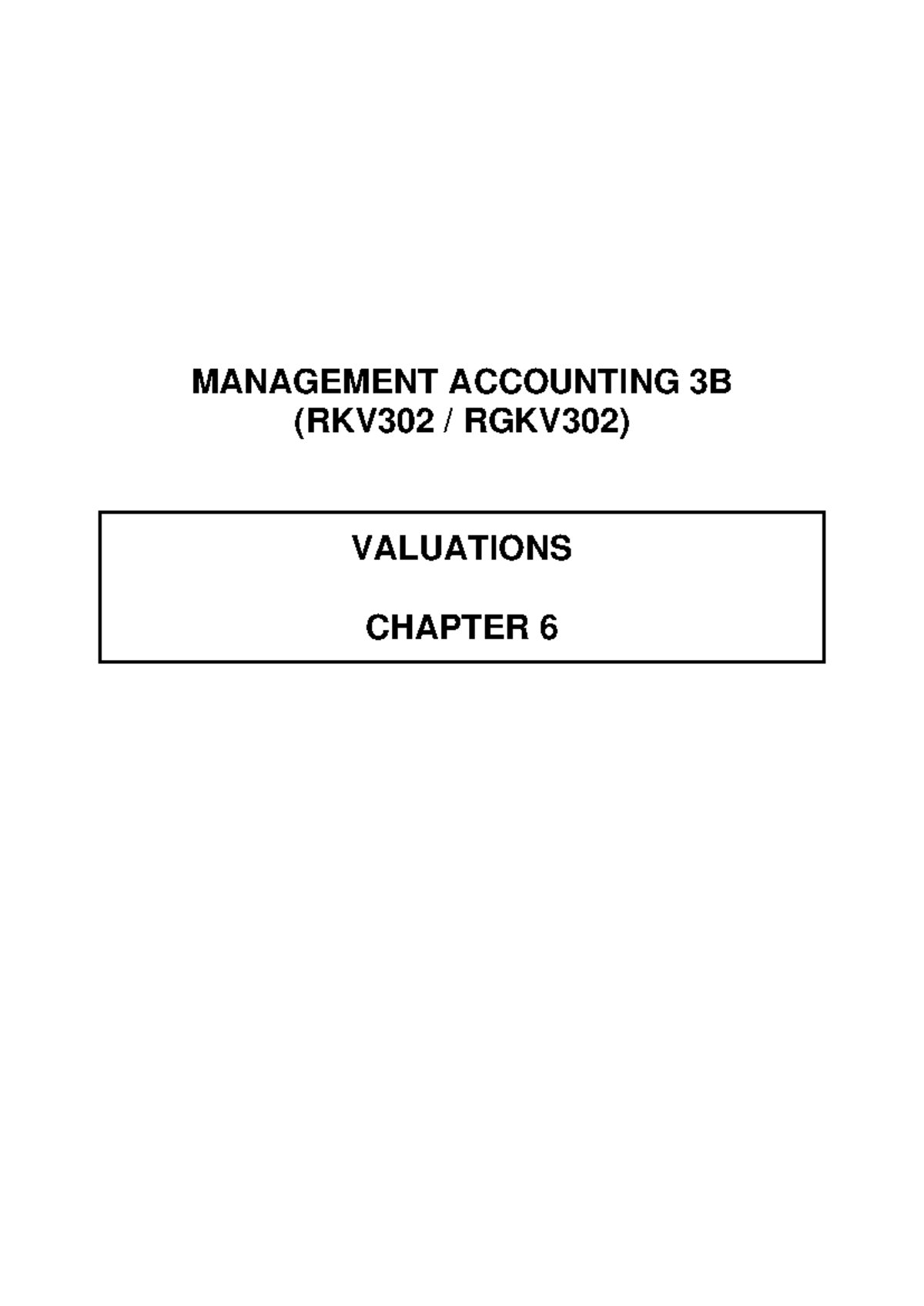 Valuation Notes for Management Accounting (RKV302/RGKV302) - Chapter 6 ...