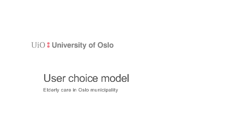 User Choice Model in Elderly Care: Insights from Oslo Municipality ...