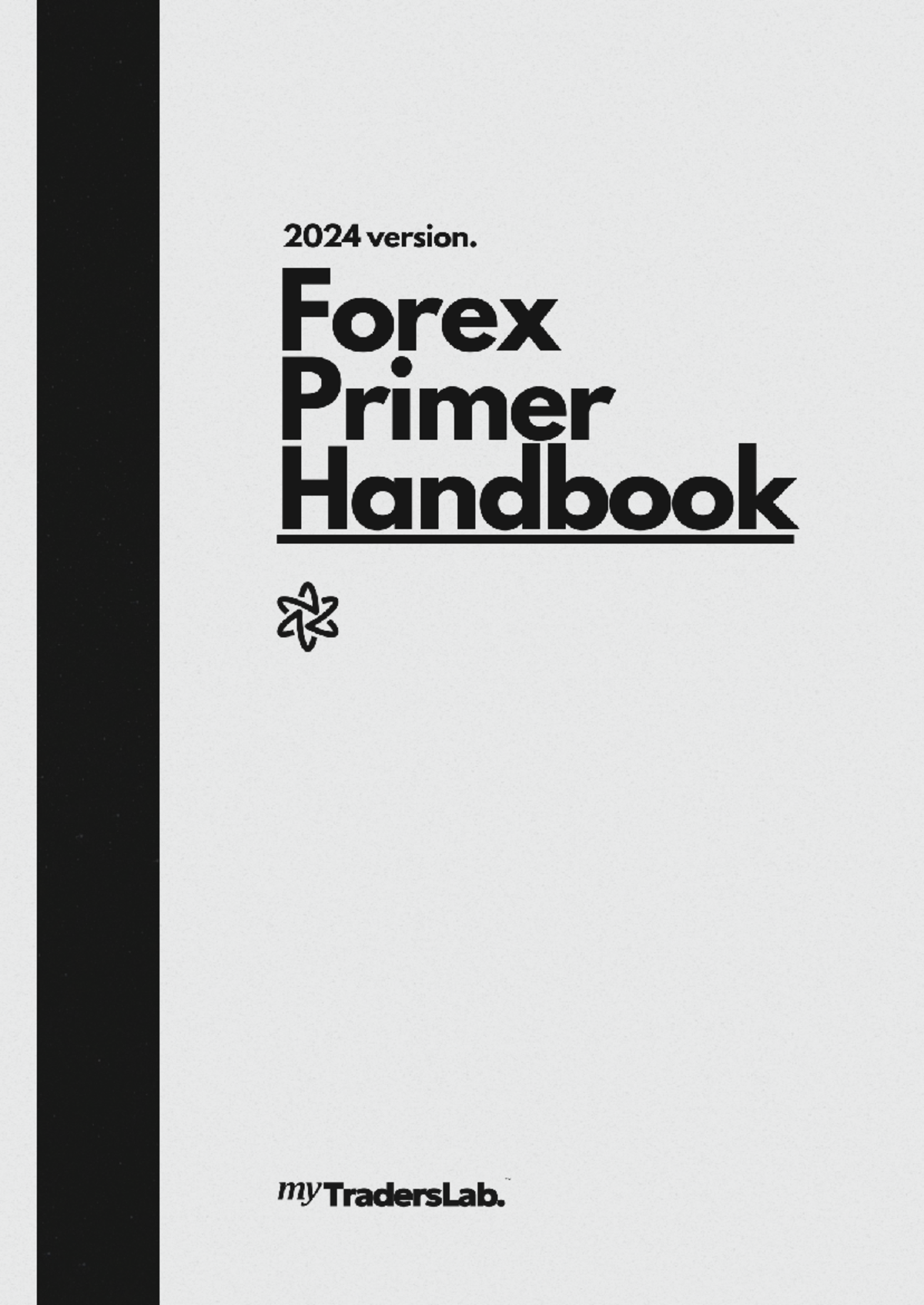 MTL Forex Primer Handbook - Foreword Disclaimer Part 1: Introduction to ...