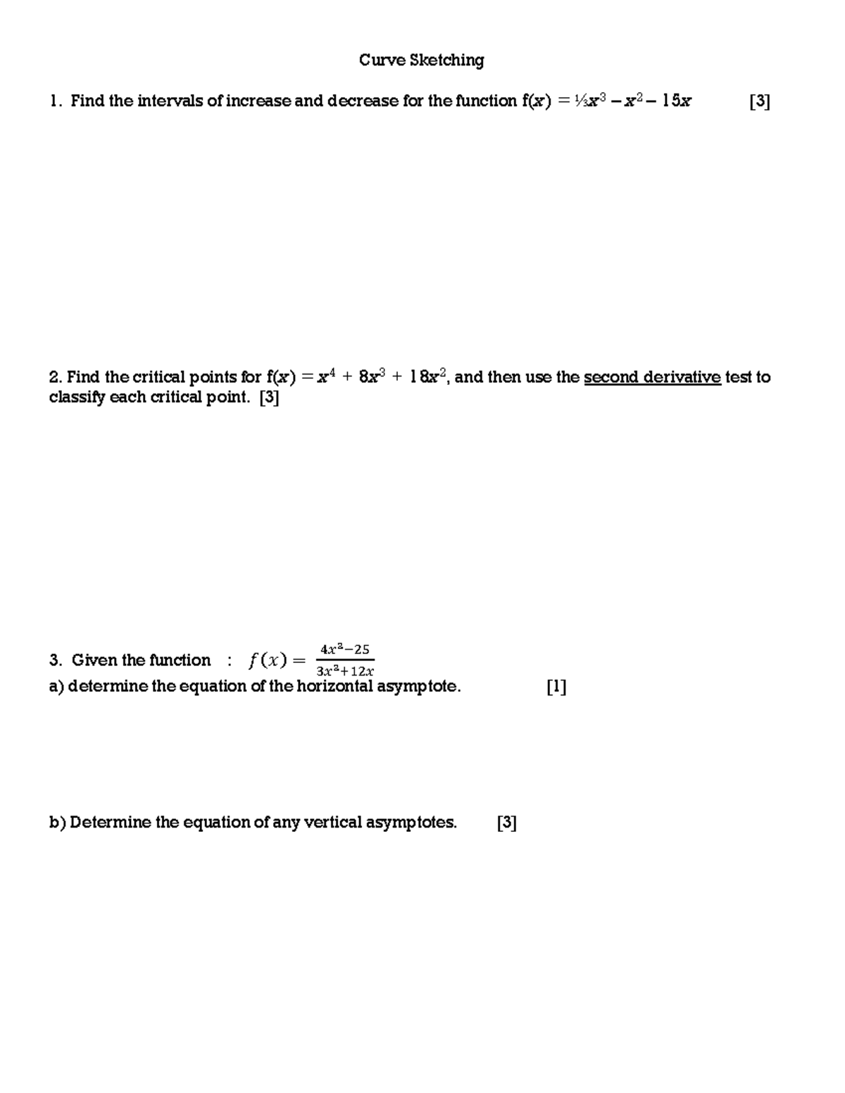 Curve sketching assignment - Curve Sketching 1. Find the intervals of ...