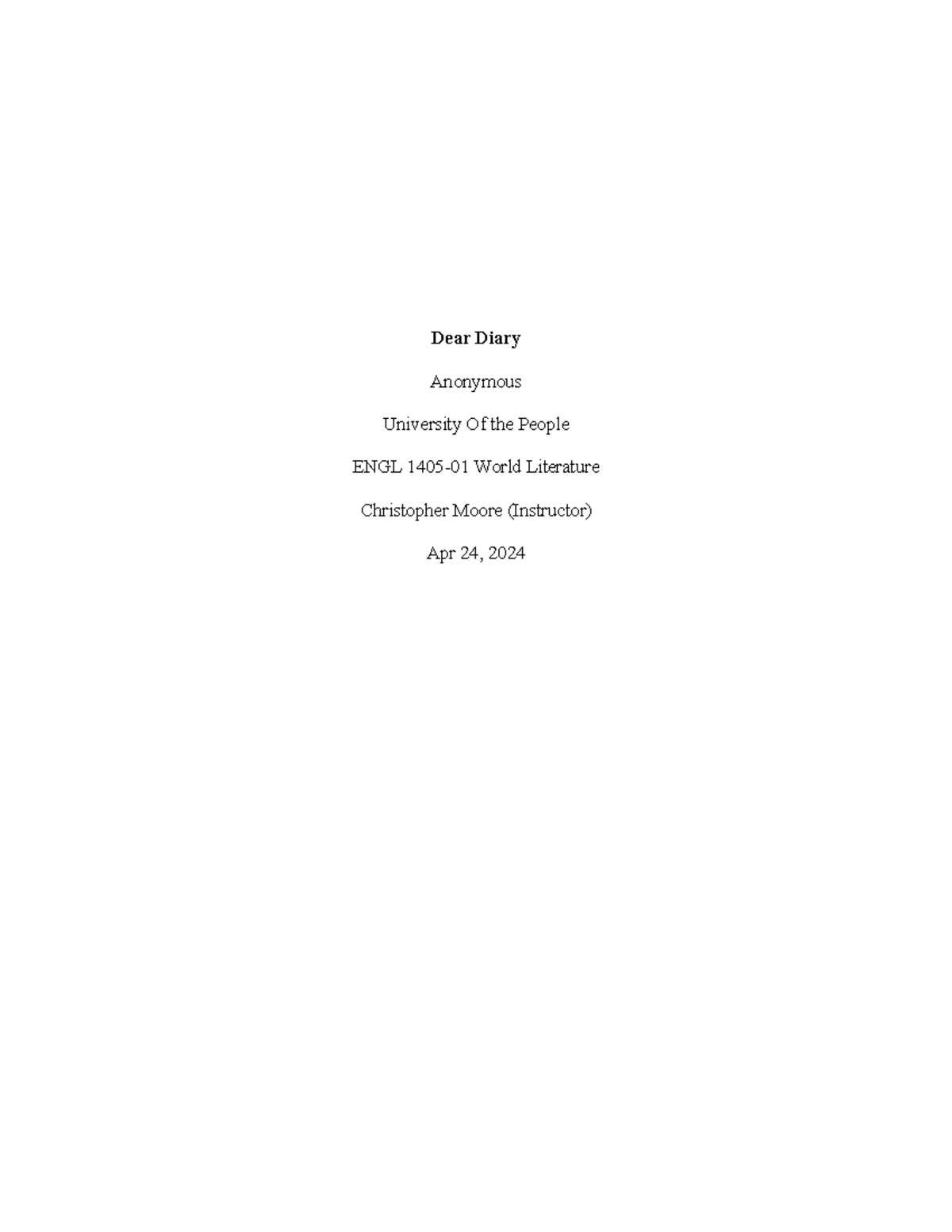 Written Assignment Unit 2 ENGL 1405 - Dear Diary Anonymous University ...