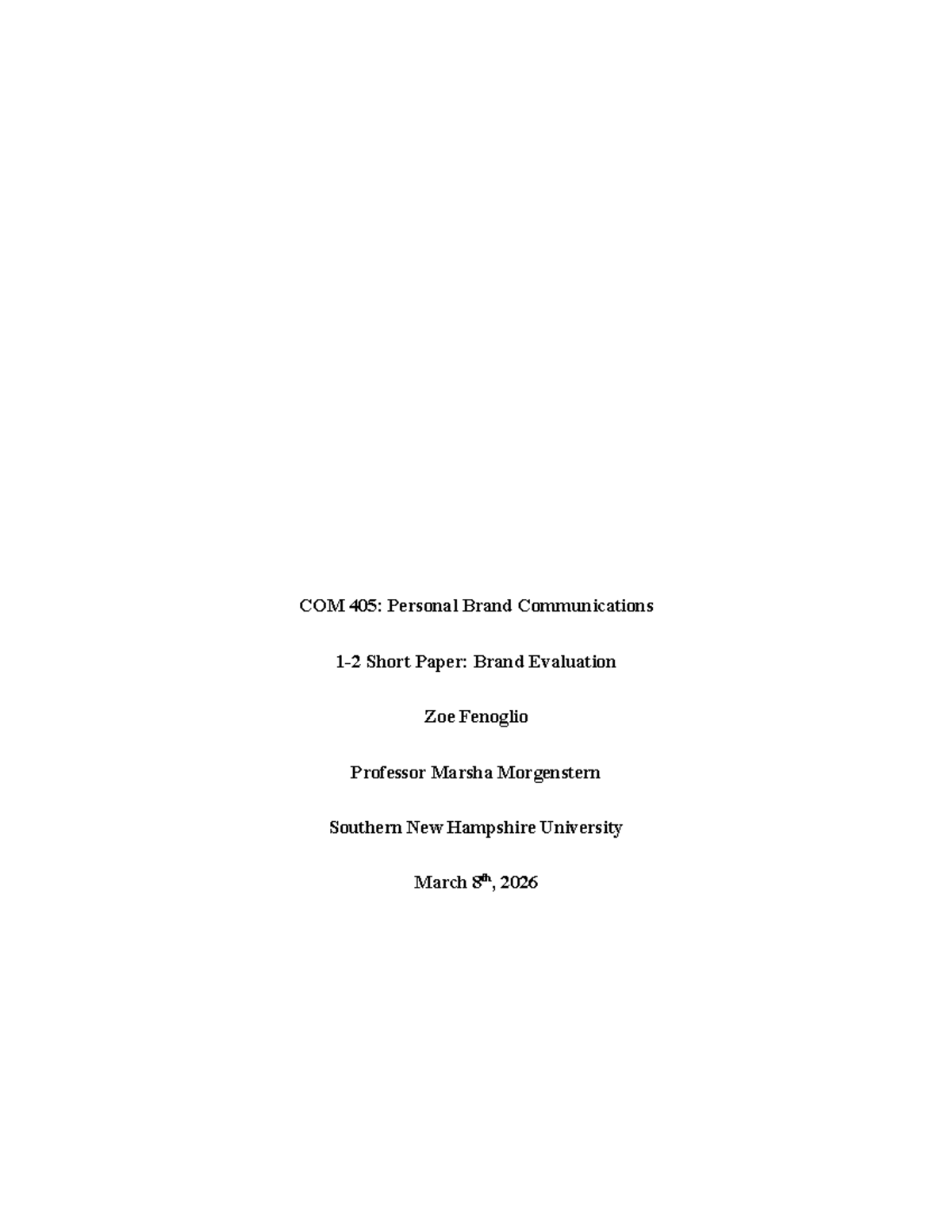 COM 405: Personal Brand Communications Short Paper on Brand Evaluation ...