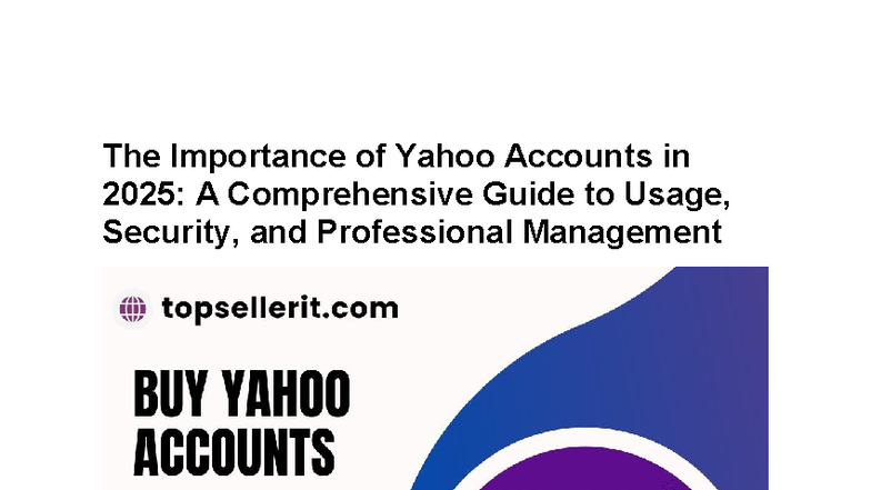 The Importance of Yahoo Accounts in 2025: Usage, Security & Management ...