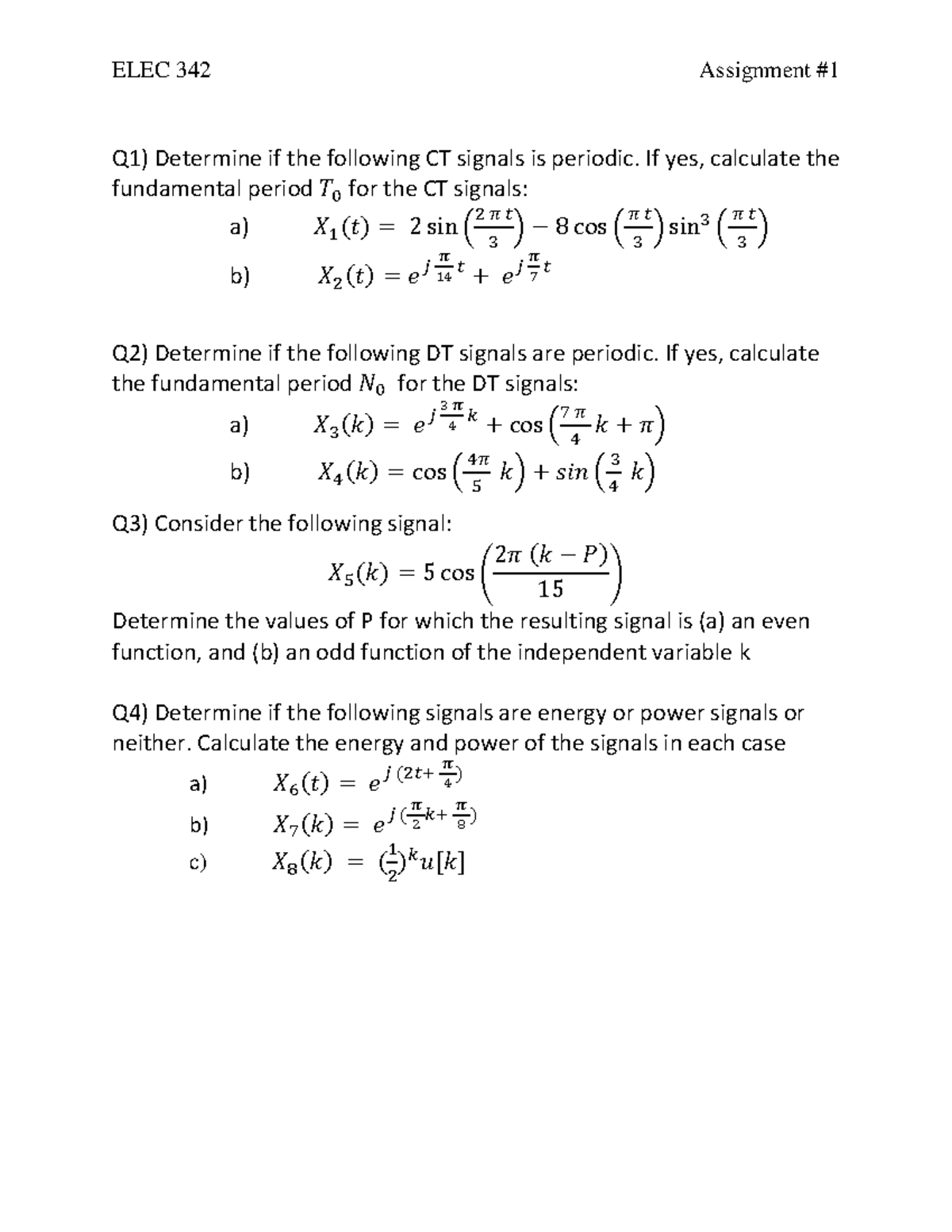 ELEC 342 Assignment 1 - Q1) Determine if the following CT signals is ...