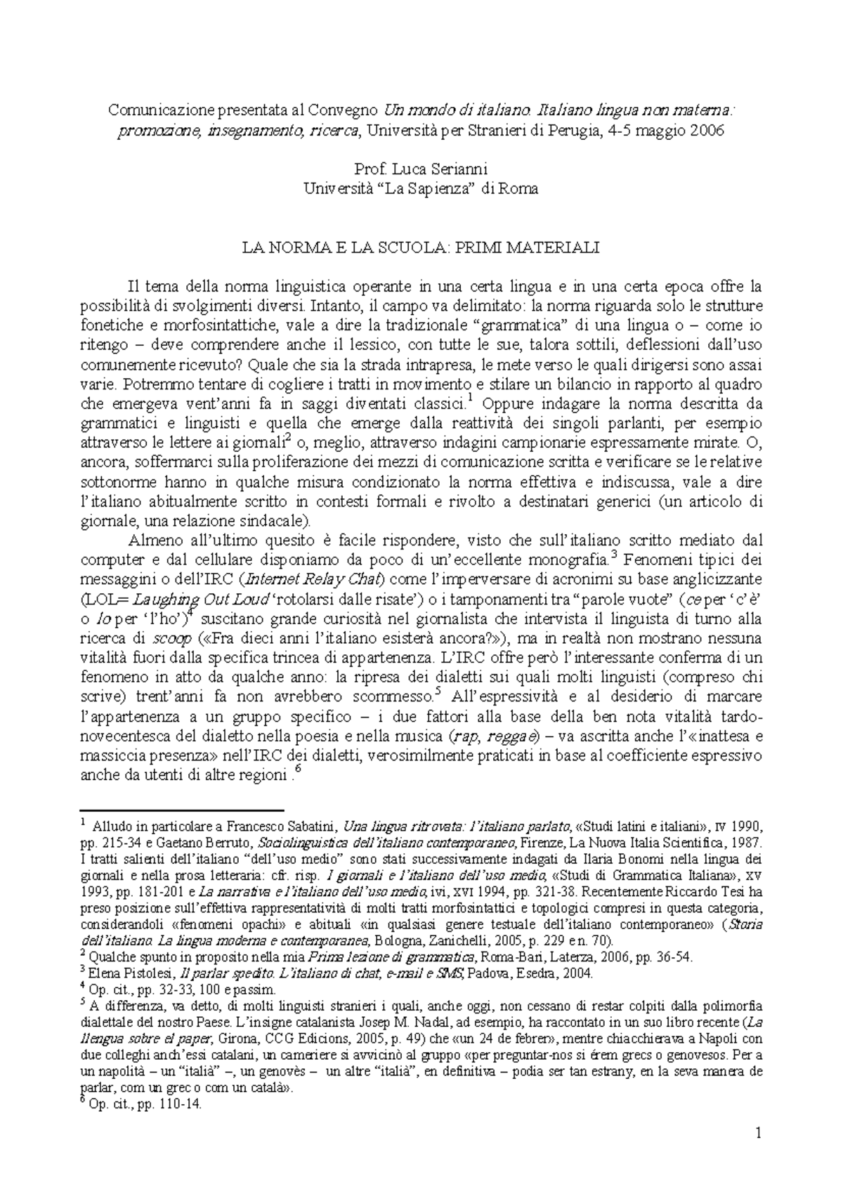 LA NORMA E LA SCUOLA: PRIMI MATERIALI - Prof. Luca Serianni - Studocu