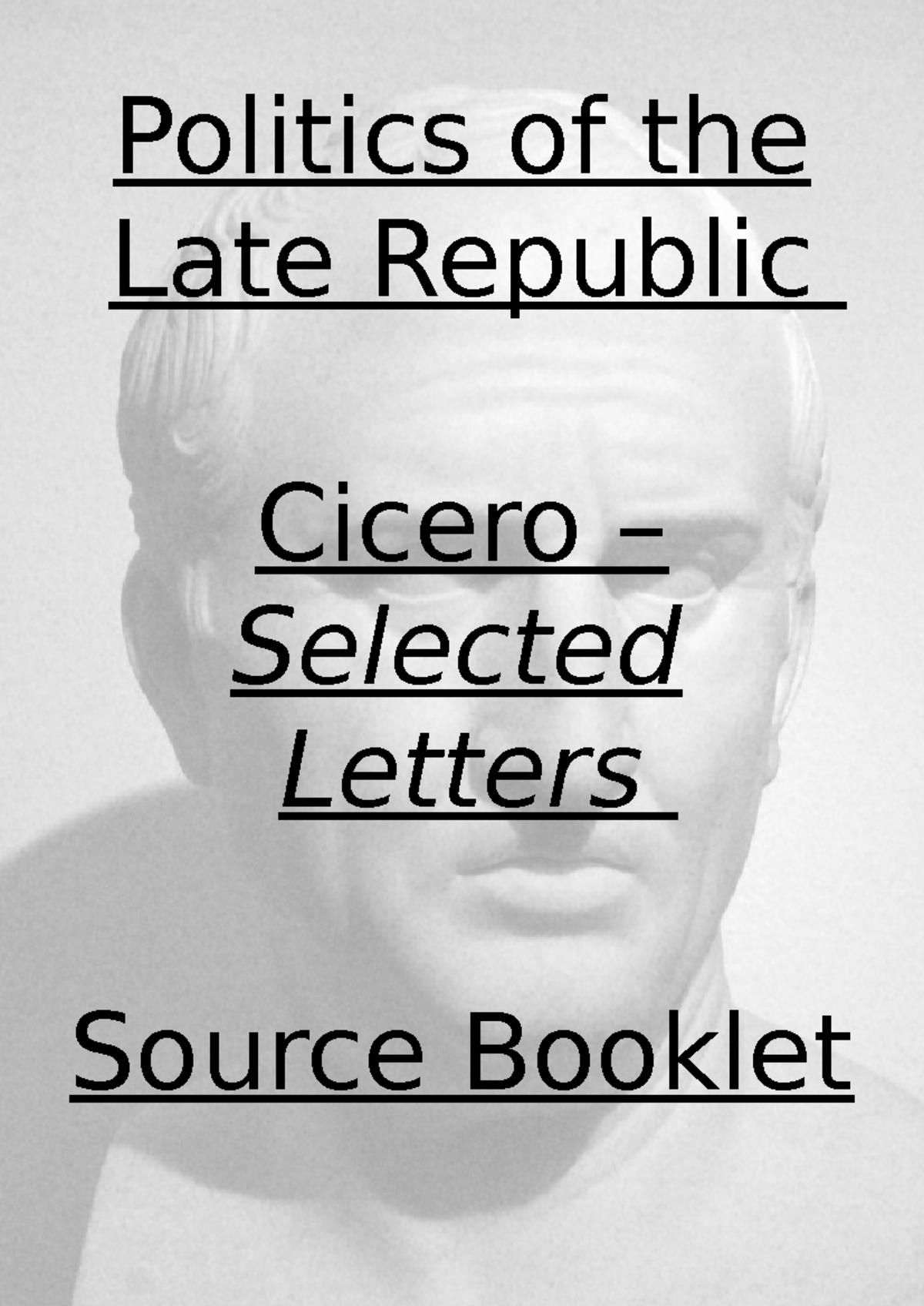 Booklet of Selected Cicero Letters: A Source for Late Republic Politics ...