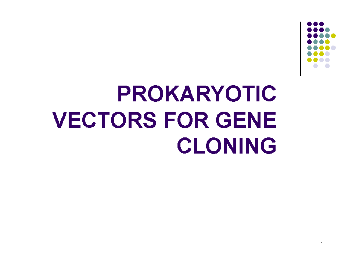 Plasmid Vectors: Prokaryotic Gene Cloning Lecture Notes 23 - Studocu
