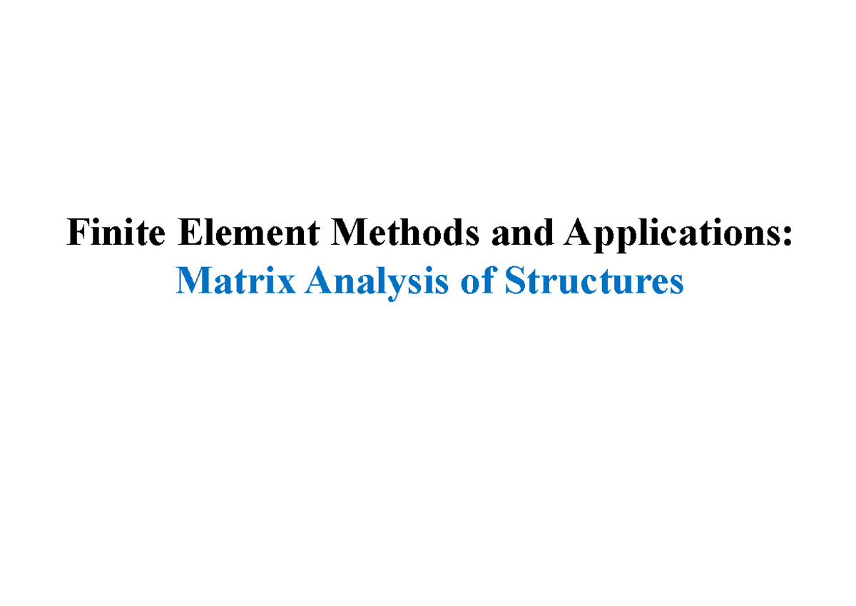 CVE80018 - Lecture 1.2: Matrix Analysis of Truss Structures - Studocu