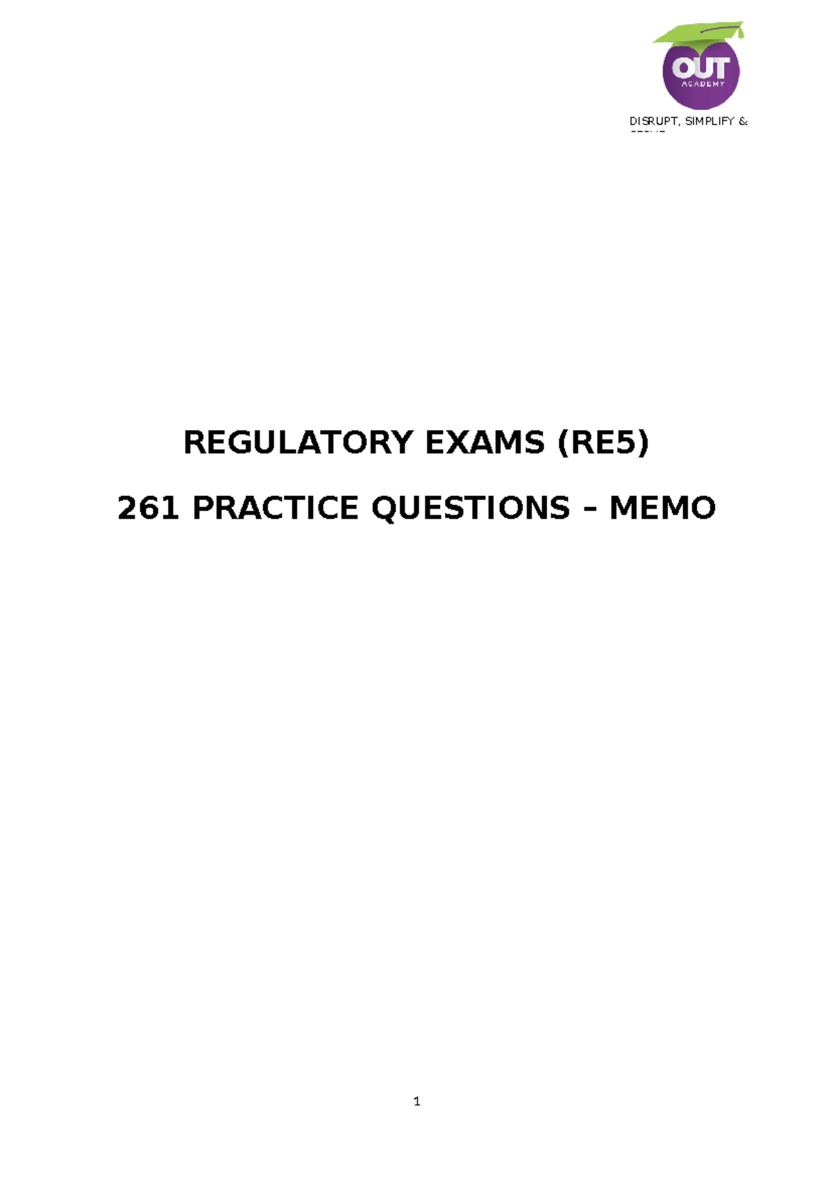 RE5 Regulatory Exam (DISRUPT, SIMPLIFY SERVE) Practice Questions Memo ...