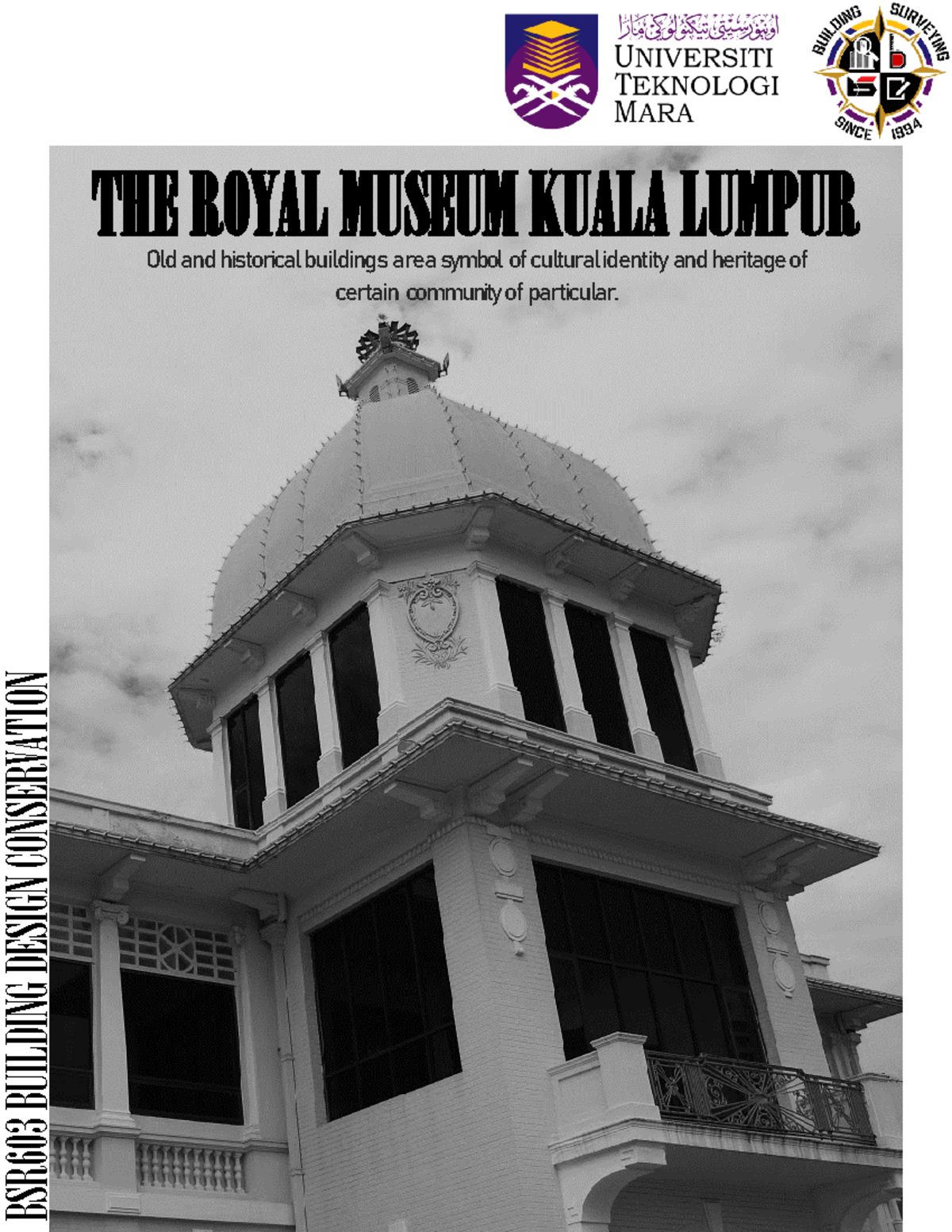BSR603 - Building Design Conservation of the Royal Museum Kuala Lumpur ...