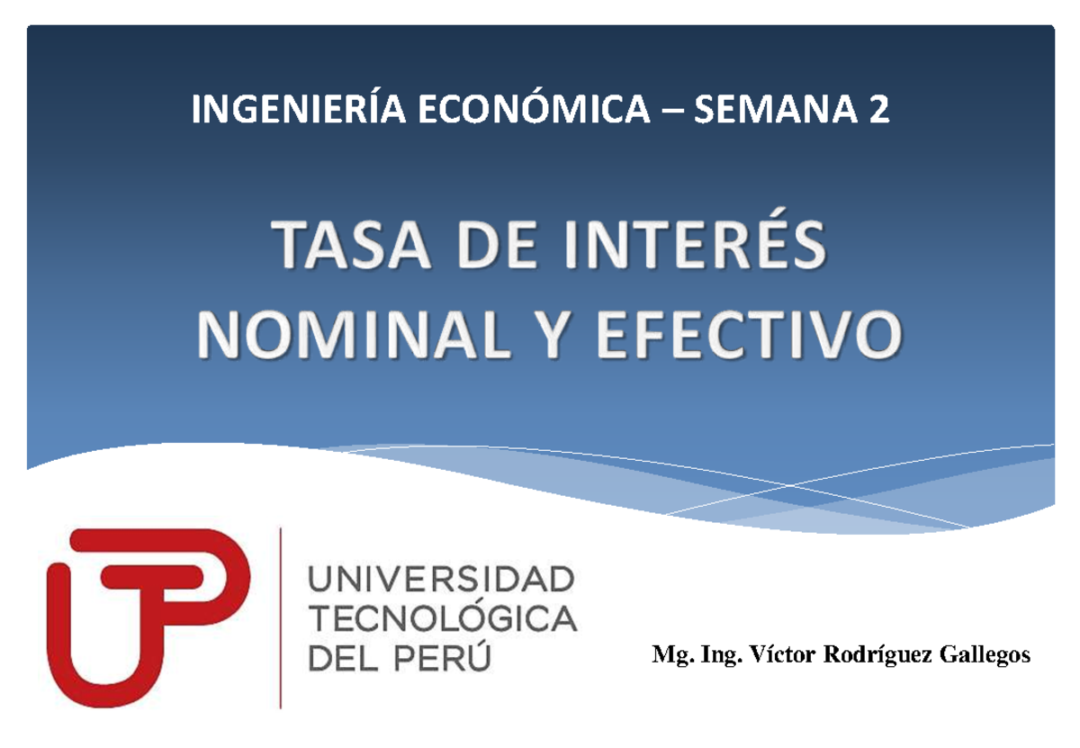 INGENIERÍA ECONÓMICA S02: Tasa de Interés Nominal y Efectiva - Studocu