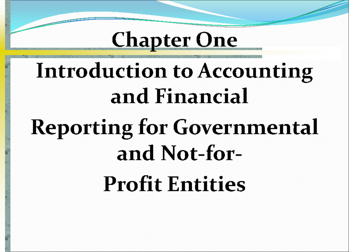 APS Chapter 1 PPT - Introduction to Accounting for Gov. & Non-Profits ...