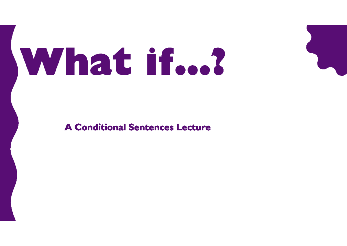 Conditional Sentences Lecture: Understanding Types and Structures - Studocu