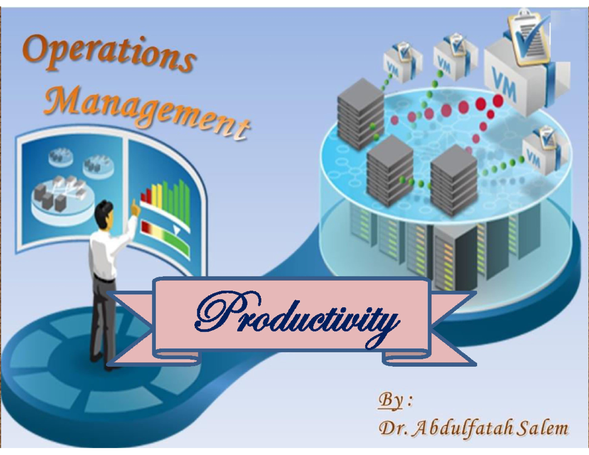 OM 101: Productivity Concepts and Measurement Notes - Studocu