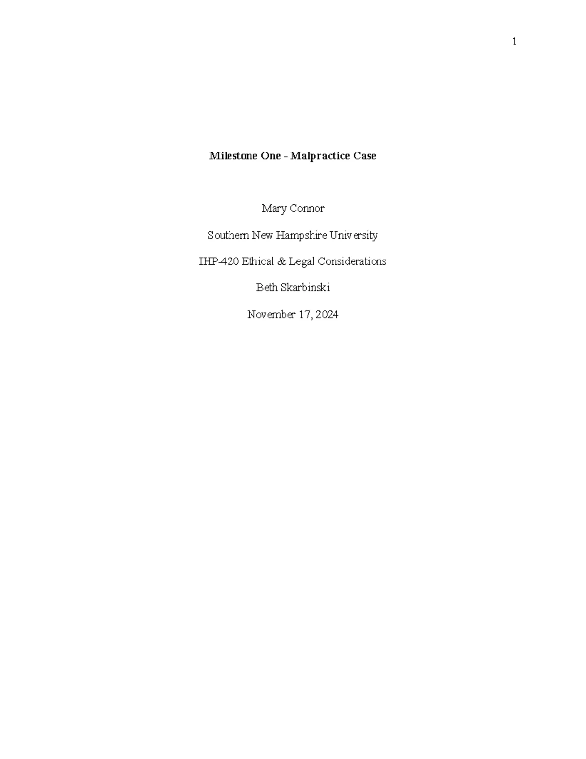 Milestone One Case Study: Malpractice in IHP 420 Ethics and Law - Studocu