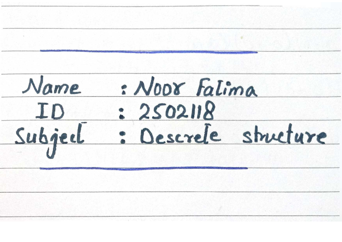 Descrete structure 2 - Discrete Structures - Name : Noor Falima ID ...