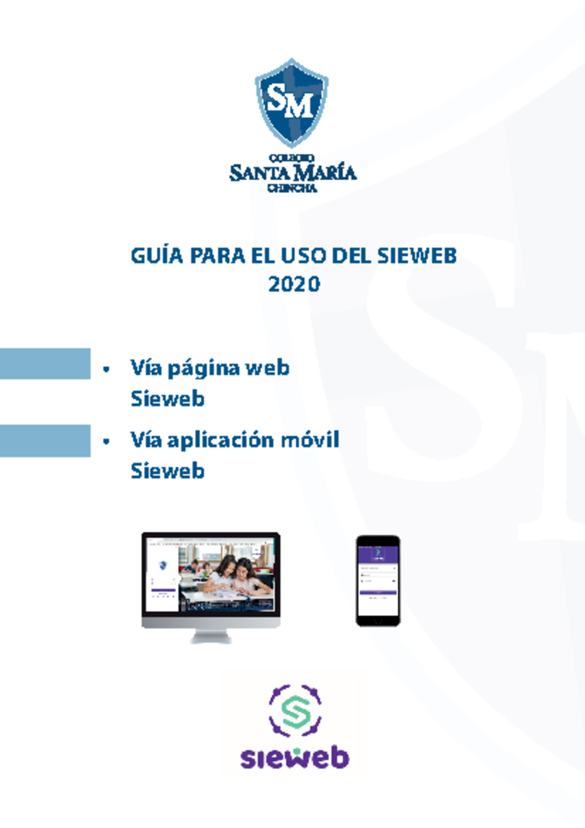 Sieweb - Manual - • Vía página web Sieweb • Vía aplicación móvil Sieweb ...