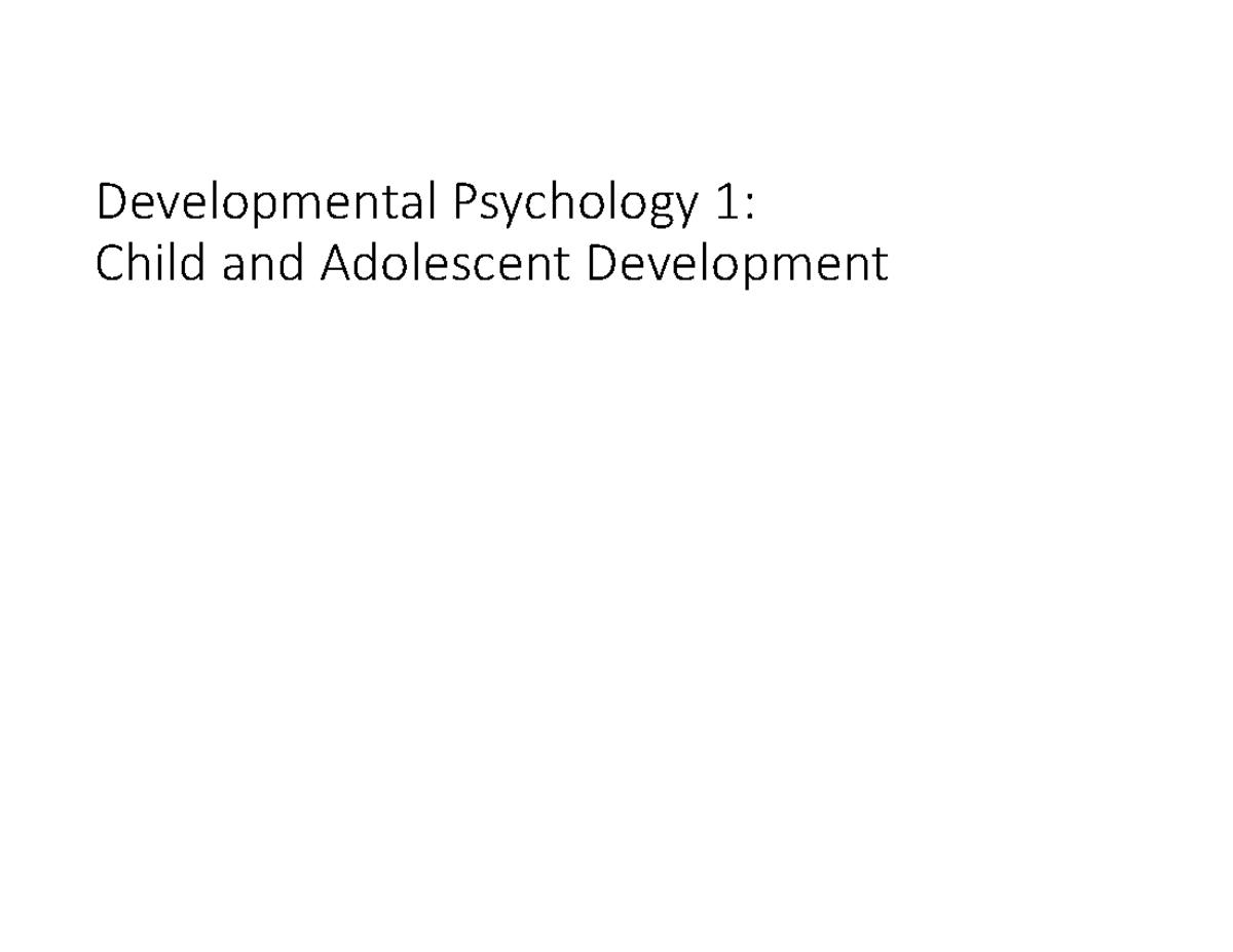 Developmental Psychology 1: Child & Adolescent Development Overview ...