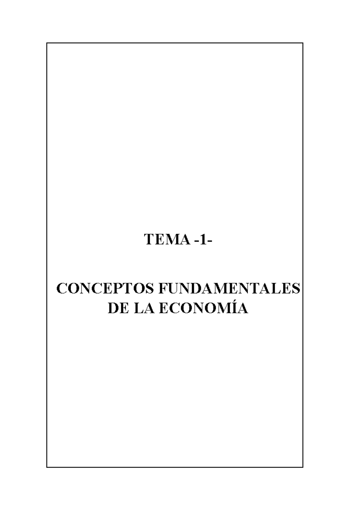 Resumen Tema 1: Fundamentos de la Economía - Apuntes 1 - Studocu