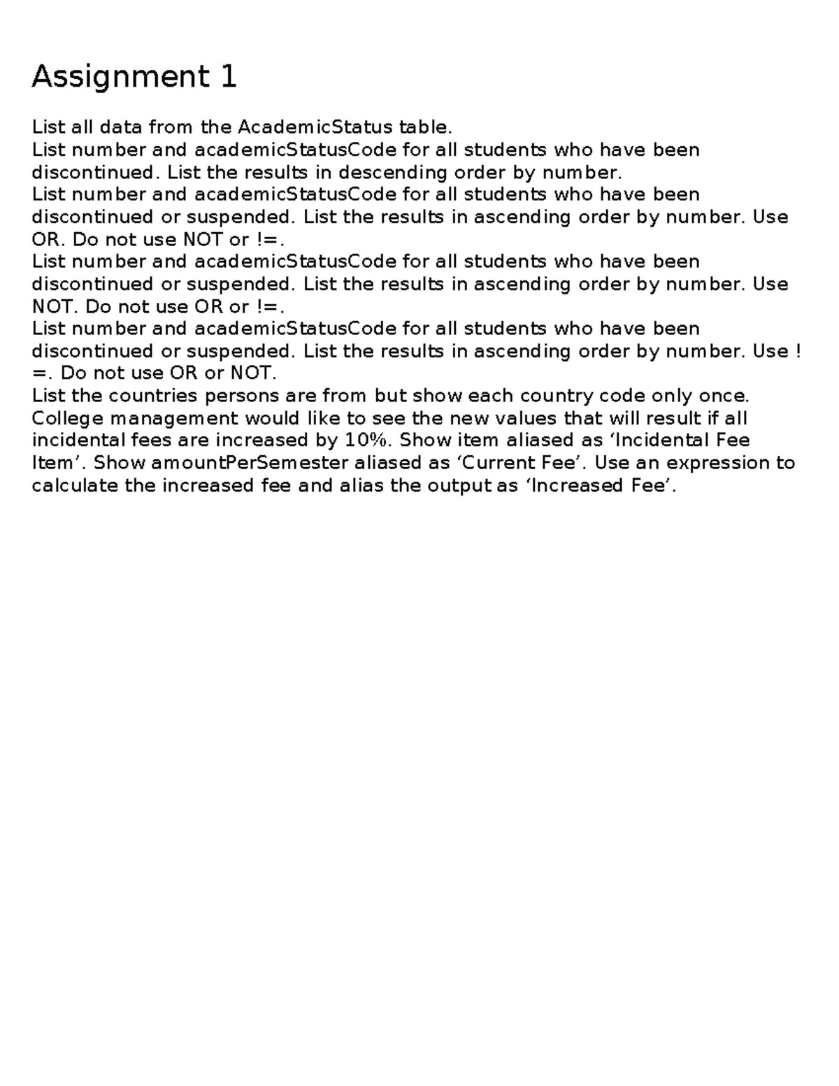 Assignment 01 - Assignment 1 List all data from the AcademicStatus ...