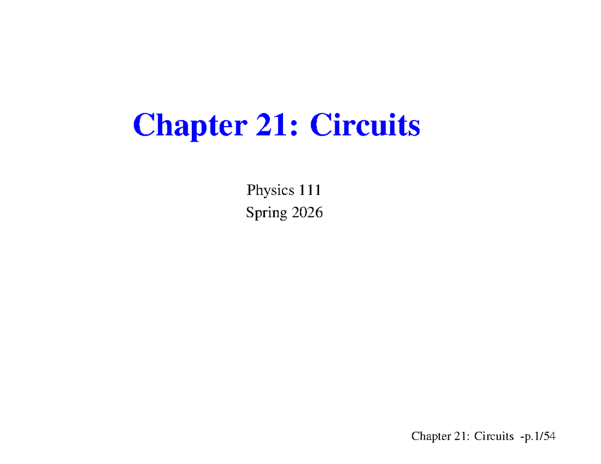 Physics 111: Chapter 21 - Circuits Overview - Studocu