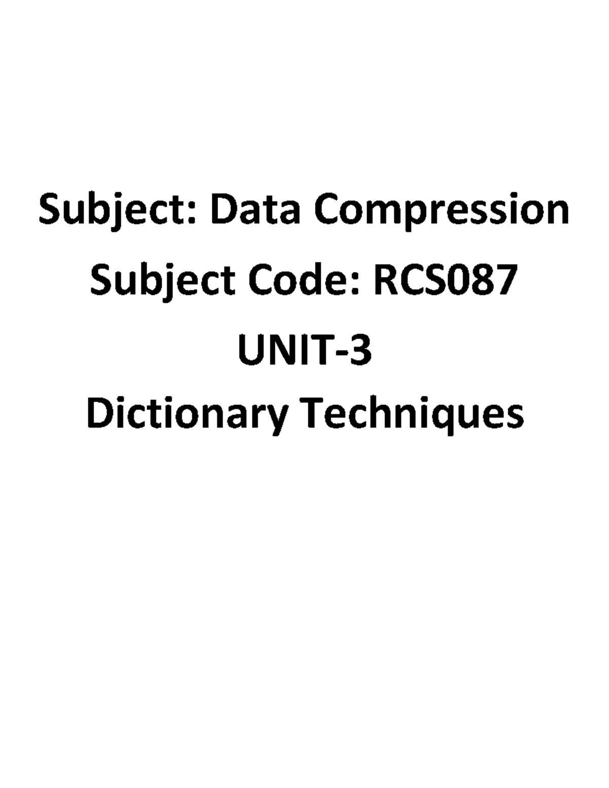 RCS - Unit 3 Lecture Notes on Dictionary Compression Techniques - Studocu