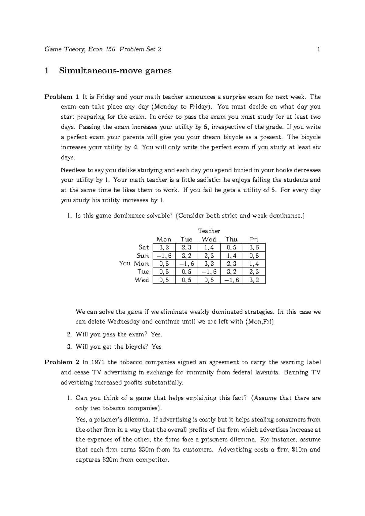 Solutions PS 2 - Game Theory, Econ 150 Problem Set 2 1 1 Simultaneous ...