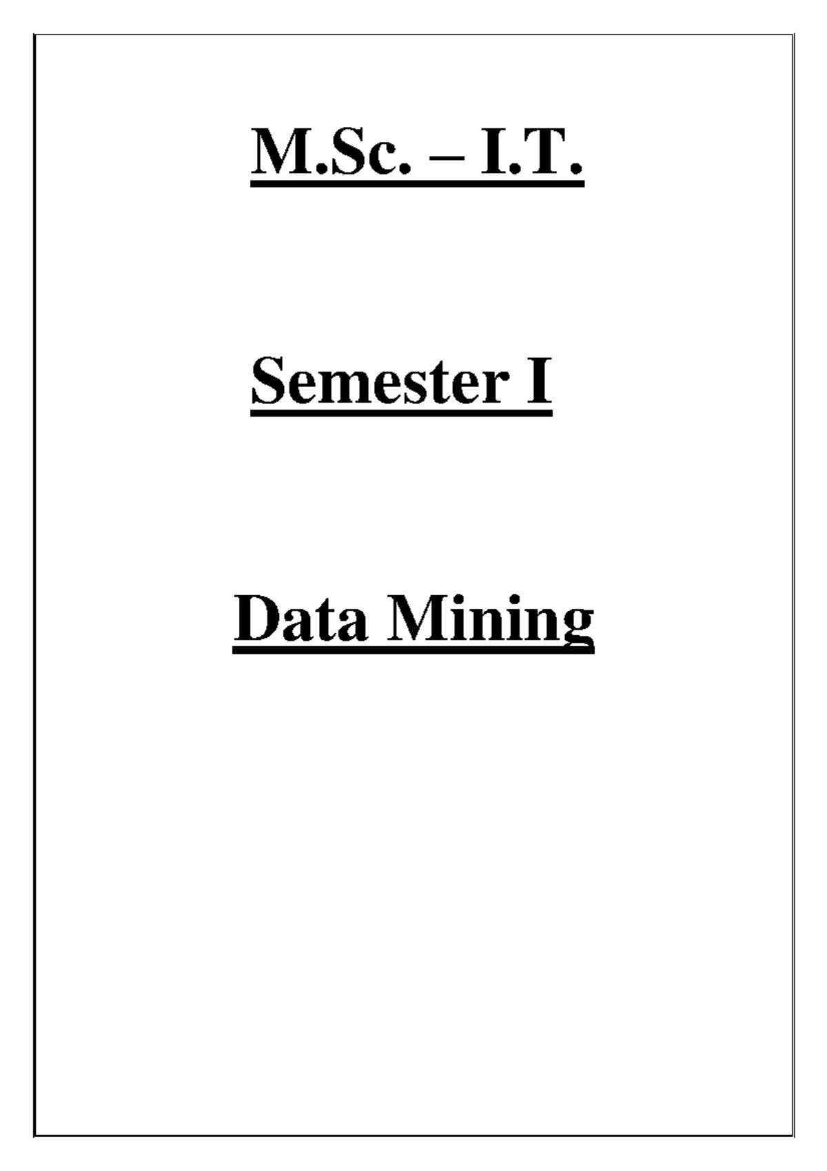 M.Sc. I.T. Semester I Data Mining: Model Building & Algorithms Guide ...
