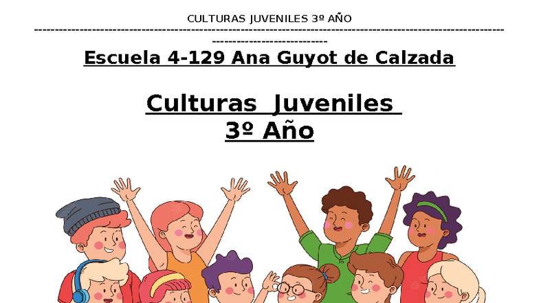 CULTURAS JUVENILES 3º AÑO: GUÍA DE LECTURA Y TRABAJOS PRÁCTICOS - Studocu