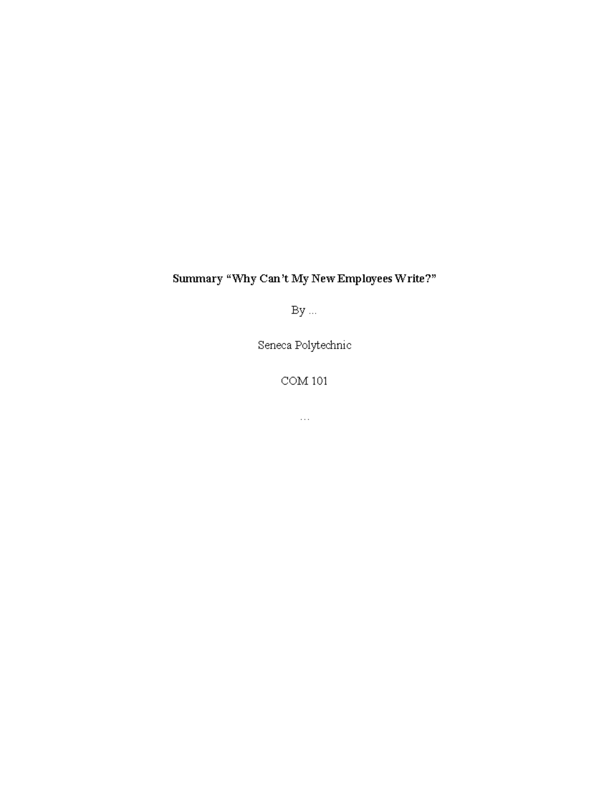 Summary Assigment - Summary “Why Can’t My New Employees Write?” By ...