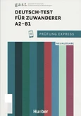Prüfung Express für Zuwanderer A2-B1 - Modelltests und Tipps