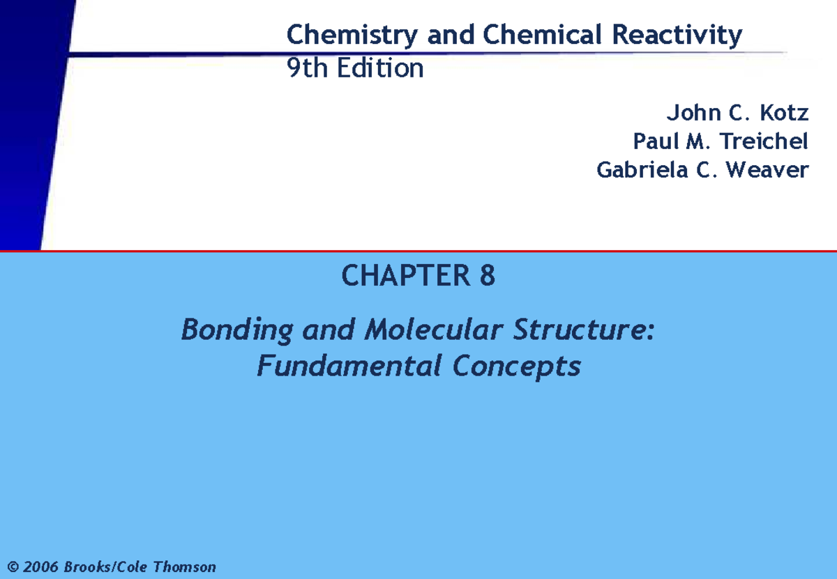 Chemistry and Chemical Reactivity (9th Ed) CH 8 Bonding &