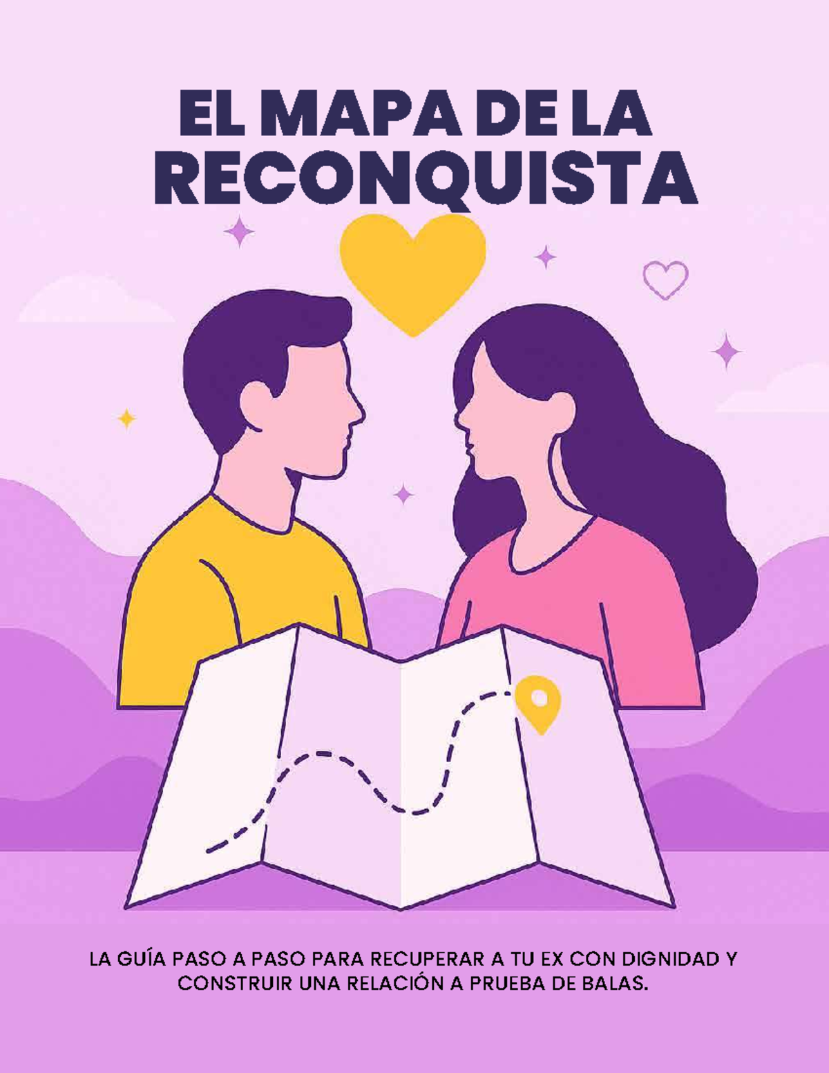 EL MAPA DE LA RECONQUISTA: GUÍA PARA RECUPERAR A TU EX - Document Preview