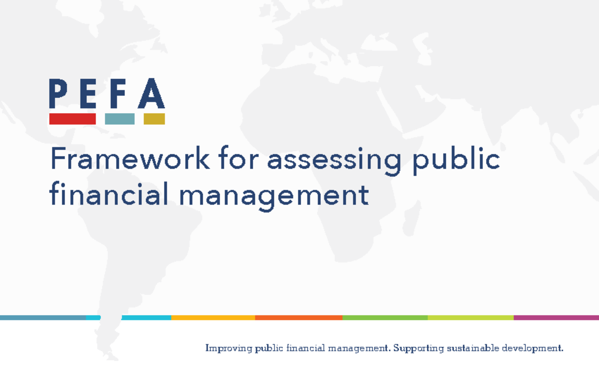 PEFA 2016 Framework: Assessing Public Financial Management for ...