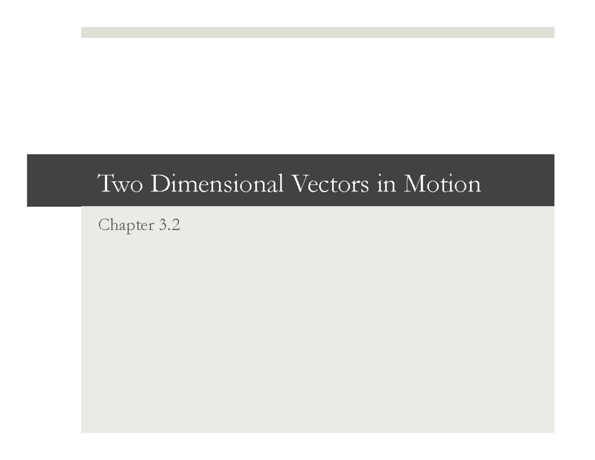 Two Dimensional Vectors in Motion - Chapter 3.2 (3U) Lecture Notes ...