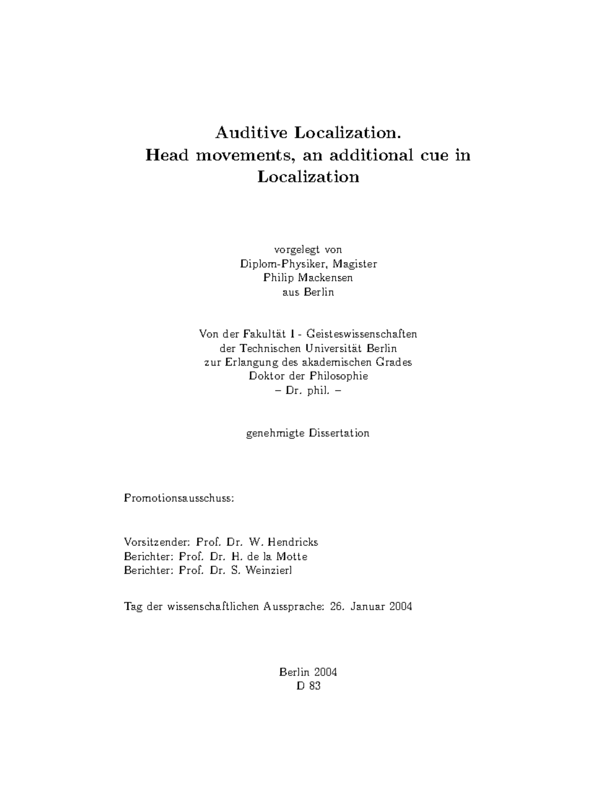 Auditive Localization: Head Movements as Cues in Sound Localization ...