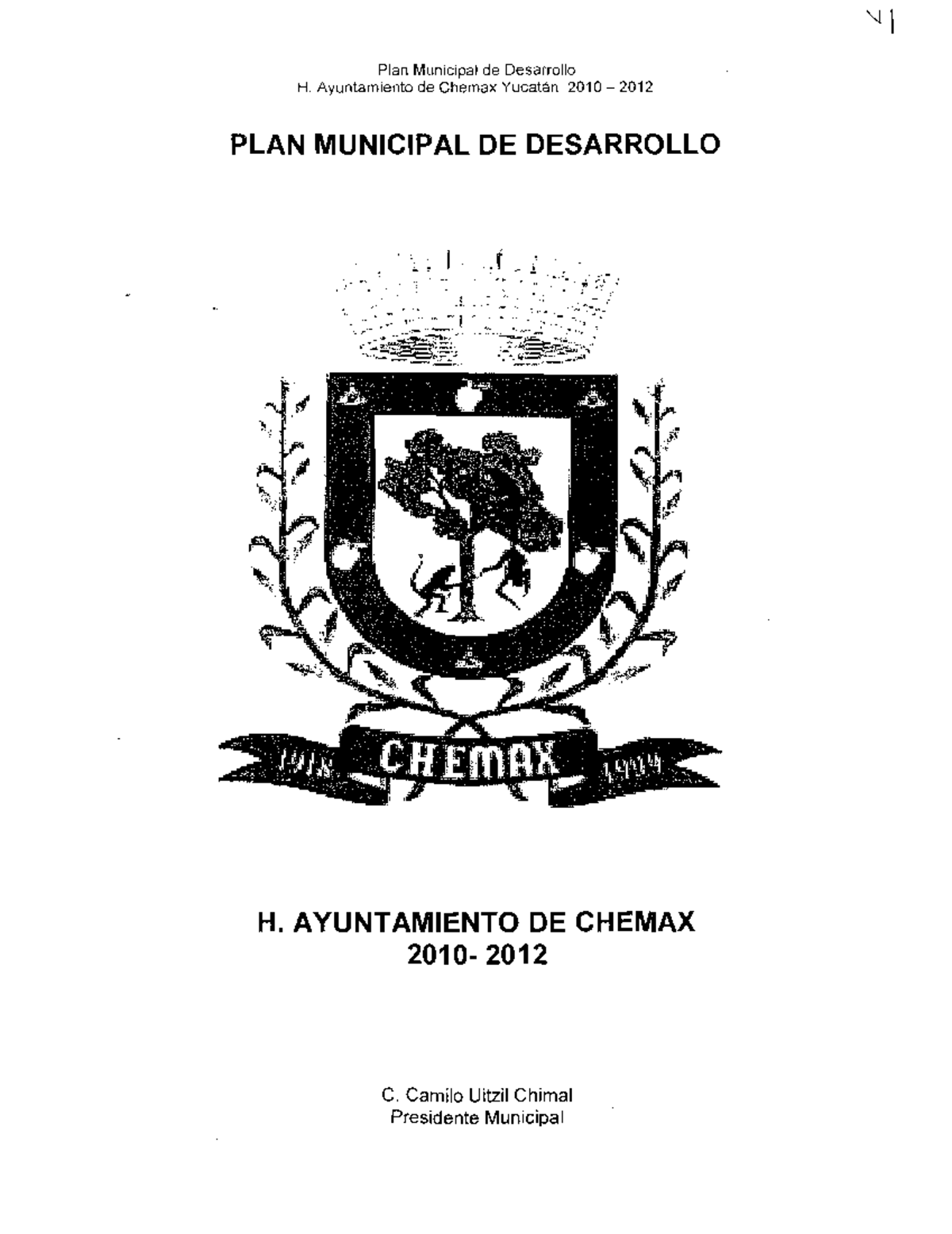 Plan Municipal de Desarrollo H. Ayuntamiento de Chemax 2010-2012 - Studocu