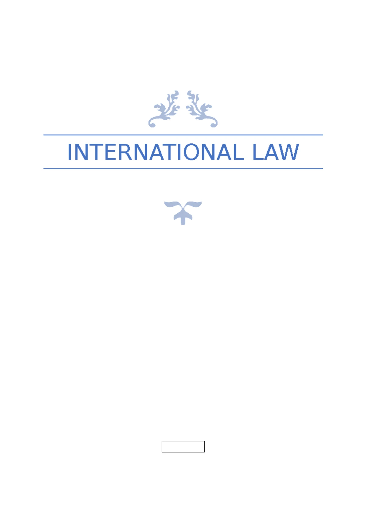 Laura Ghijsen SUMMARY INTERNATIONAL LAW Chapter 1: Foundations ...