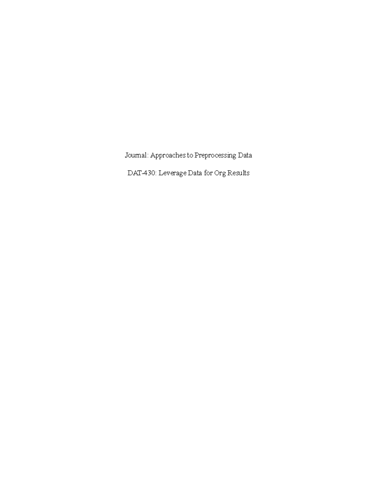 DAT-430: Journal Entry on Data Preprocessing Approaches - Studocu