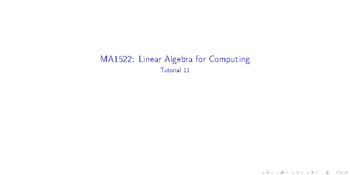 Tutorial 11 - MA1522: Linear Algebra for Computing Tutorial 11 Revision ...