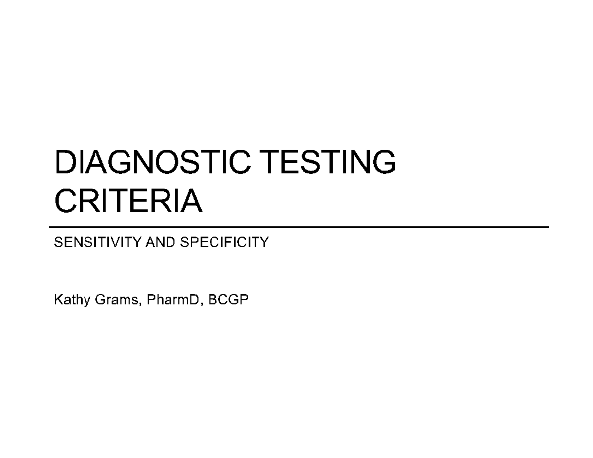 SENSITIVITY & SPECIFICITY IN DIAGNOSTIC TESTING: KEY CONCEPTS & CALCS ...
