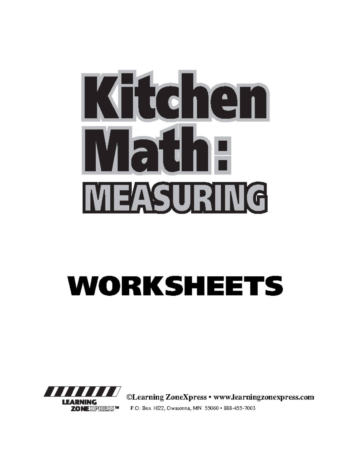 Kitchen math worksheets WORKSHEETS © Learning ZoneXpress • learningzonexpress P. Box 1022