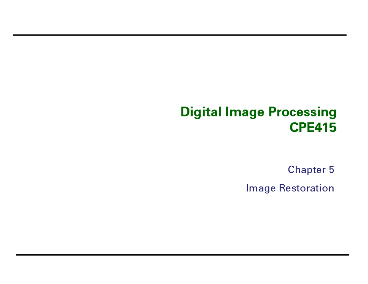 CPE Lecture Notes: Chapter 5 - Image Restoration Techniques - Studocu