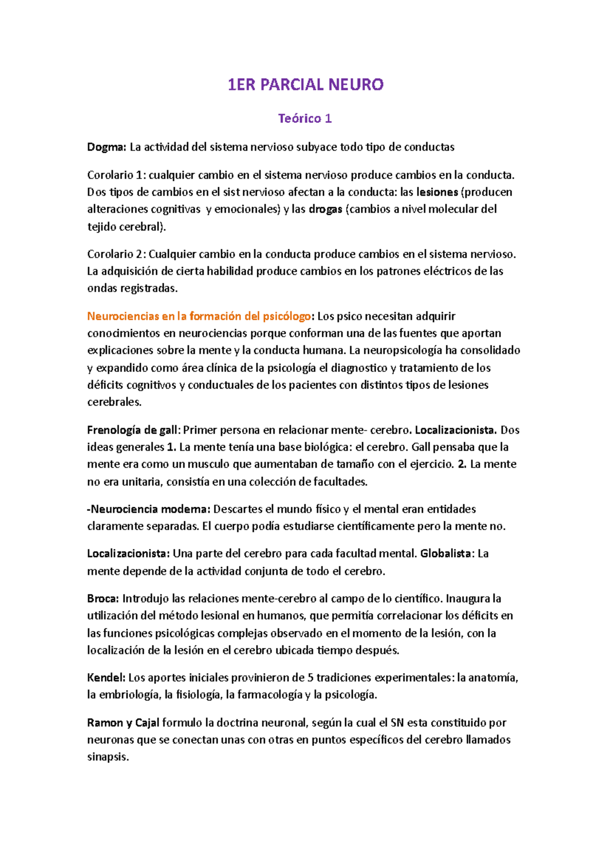 1ER Parcial Neuro - 1ER PARCIAL NEURO Teórico 1 Dogma: La actividad del ...