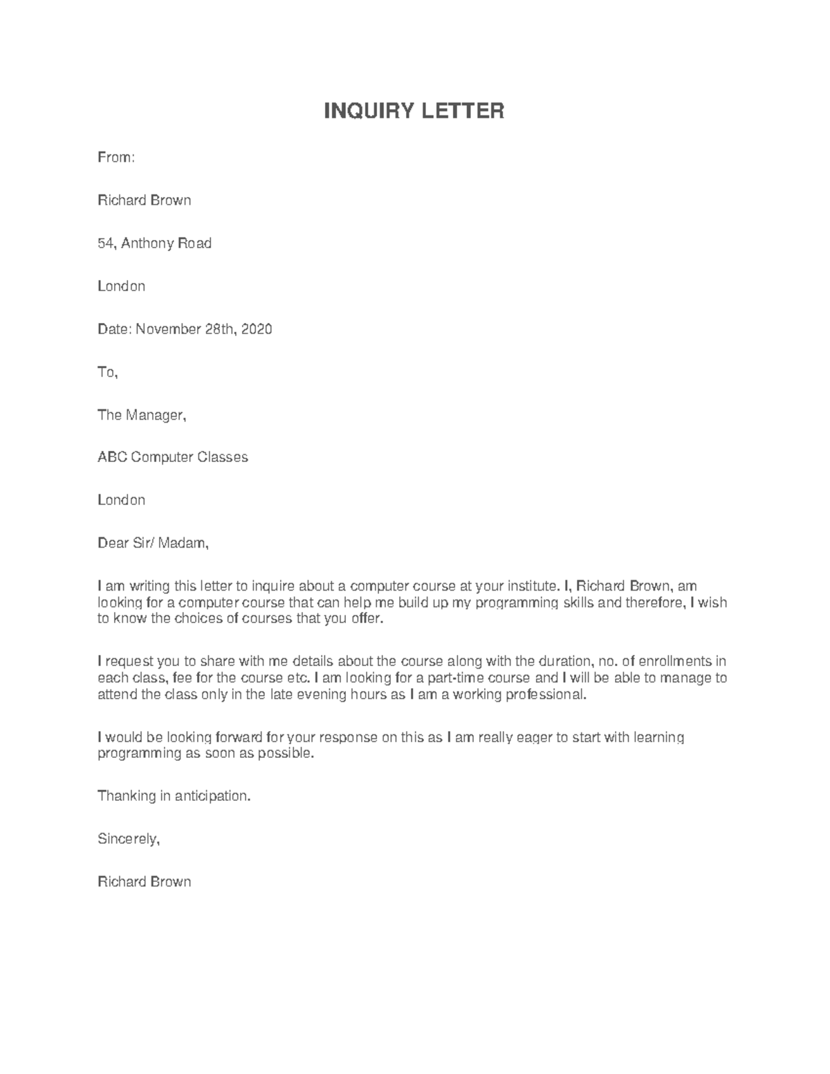 Inquiry Letter - INQUIRY LETTER From: Richard Brown 54, Anthony Road ...